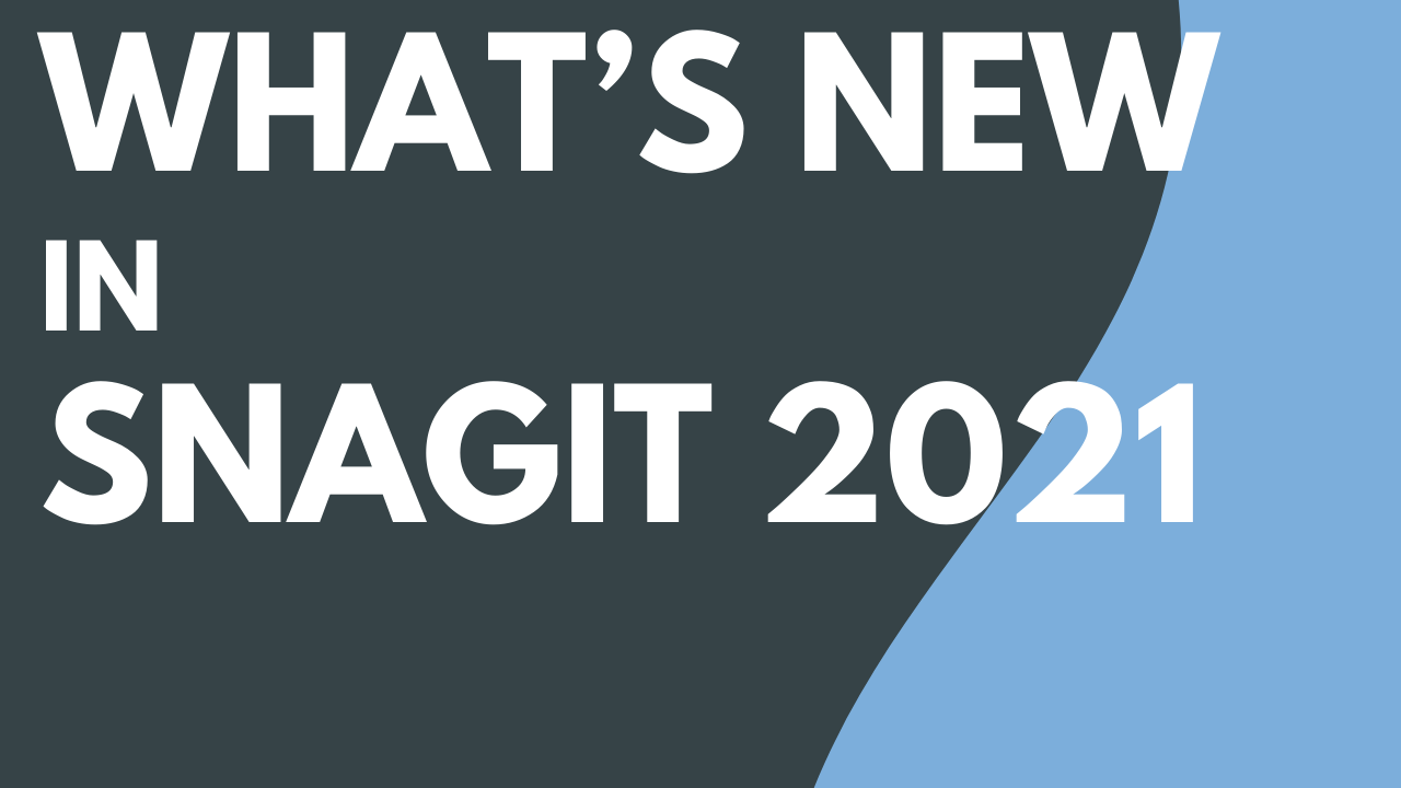 Snagit 2021 の新機能